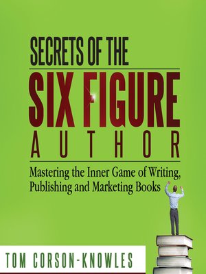 cover image of Secrets of the Six Figure Author